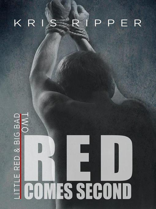 Title details for Red Comes Second by Kris Ripper - Available